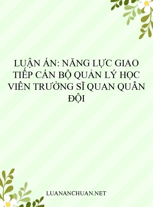 Luận án: Năng lực giao tiếp cán bộ quản lý học viên trường sĩ quan quân đội