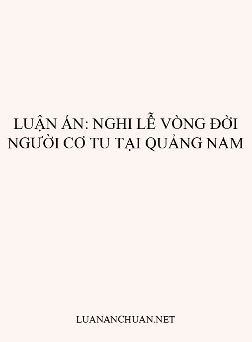 Luận án: Nghi lễ vòng đời người Cơ Tu tại Quảng Nam
