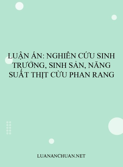 Luận án: Nghiên cứu sinh trưởng, sinh sản, năng suất thịt cừu Phan Rang