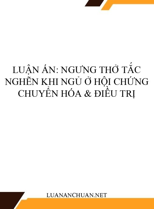 Luận án: Ngưng thở tắc nghẽn khi ngủ ở hội chứng chuyển hóa & điều trị
