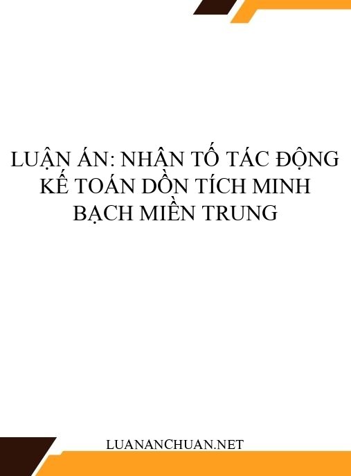 Luận án: Nhân tố tác động kế toán dồn tích minh bạch miền Trung