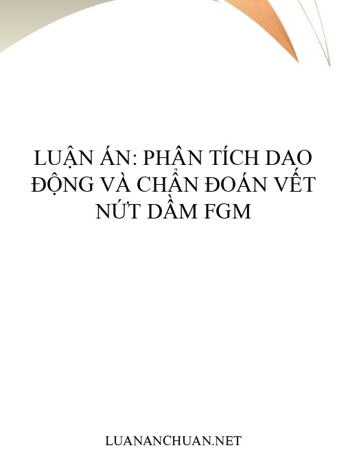 Luận án: Phân tích dao động và chẩn đoán vết nứt dầm FGM