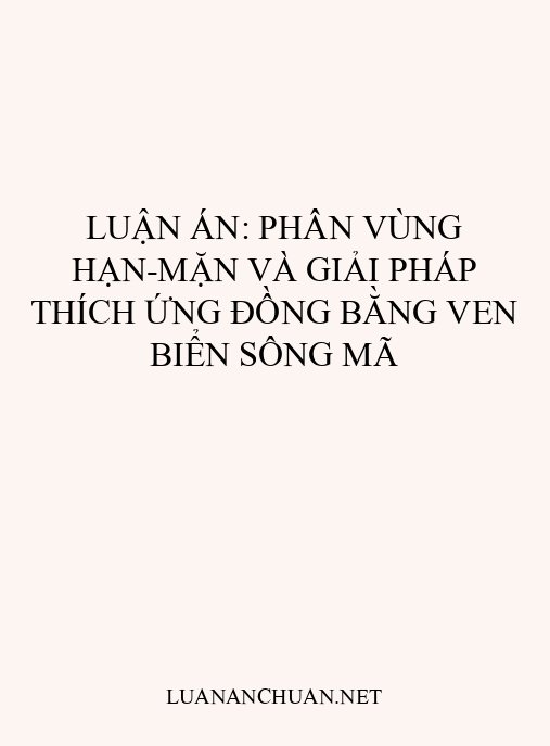 Luận án: Phân vùng hạn-mặn và giải pháp thích ứng đồng bằng ven biển sông Mã
