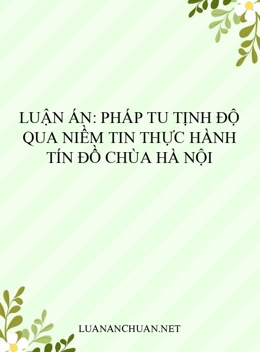 Luận án: Pháp tu Tịnh Độ qua niềm tin thực hành tín đồ chùa Hà Nội