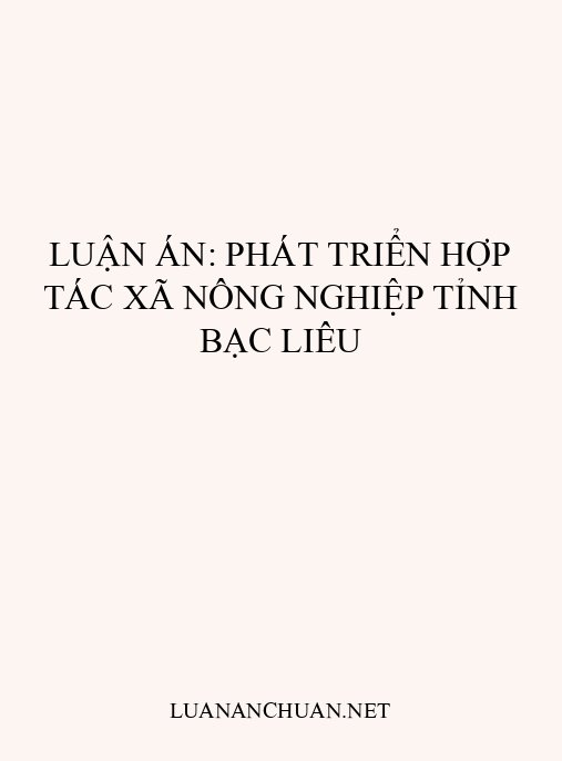 Luận án: Phát triển hợp tác xã nông nghiệp tỉnh Bạc Liêu