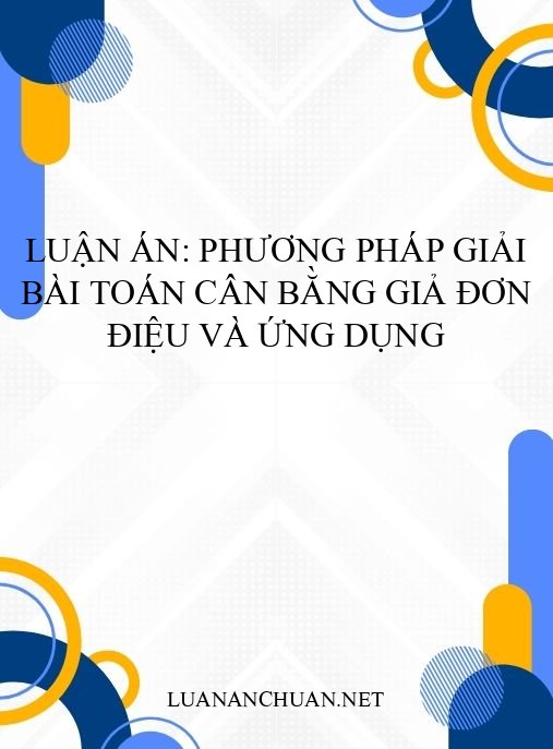 Luận án: Phương pháp giải bài toán cân bằng giả đơn điệu và ứng dụng