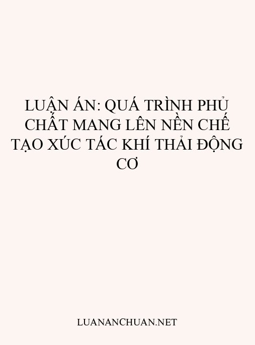 Luận án: Quá trình phủ chất mang lên nền chế tạo xúc tác khí thải động cơ