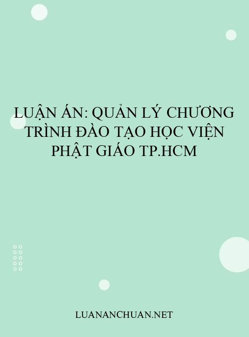 Luận án: Quản lý chương trình đào tạo Học viện Phật giáo TP.HCM