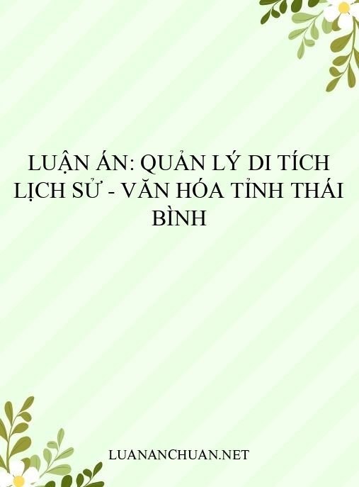 Luận án: Quản lý di tích lịch sử – văn hóa tỉnh Thái Bình