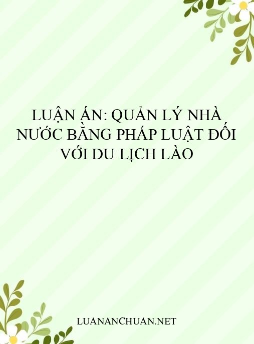 Luận án: Quản lý nhà nước bằng pháp luật đối với du lịch Lào