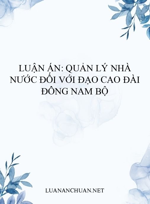 Luận án: Quản lý nhà nước đối với đạo Cao Đài Đông Nam Bộ