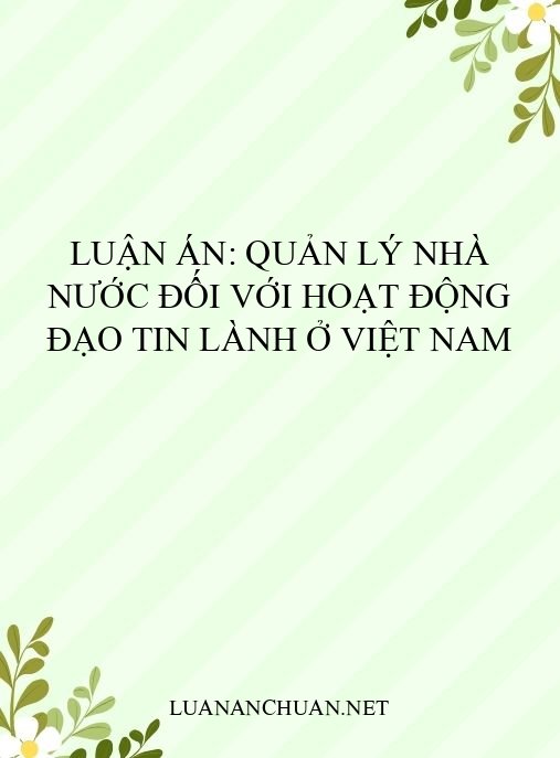 Luận án: Quản lý nhà nước đối với hoạt động đạo Tin lành ở Việt Nam