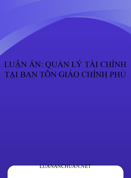 Luận án: Quản lý tài chính tại Ban Tôn giáo Chính phủ