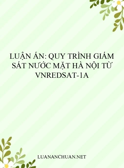 Luận án: Quy trình giám sát nước mặt Hà Nội từ VNREDSat-1A