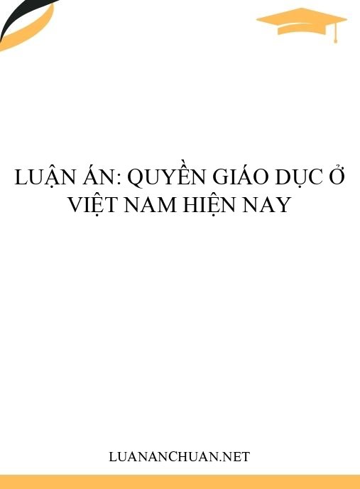 Luận án: Quyền giáo dục ở Việt Nam hiện nay