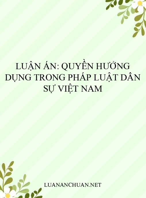 Luận án: Quyền hưởng dụng trong pháp luật dân sự Việt Nam