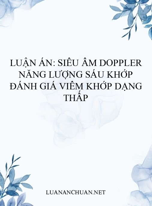 Luận án: Siêu âm Doppler năng lượng sáu khớp đánh giá viêm khớp dạng thấp