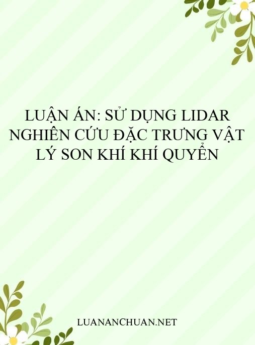 Luận án: Sử dụng LIDAR nghiên cứu đặc trưng vật lý son khí khí quyển