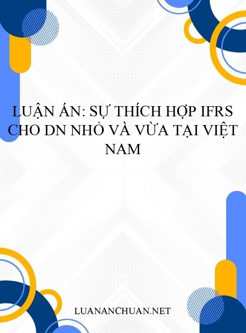 Luận án: Sự thích hợp IFRS cho DN nhỏ và vừa tại Việt Nam