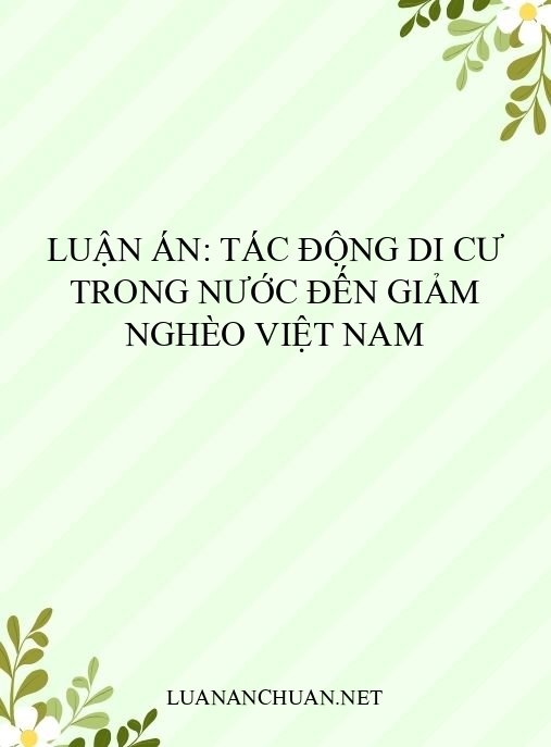 Luận án: Tác động di cư trong nước đến giảm nghèo Việt Nam