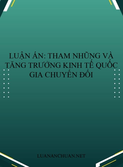 Luận án: Tham nhũng và tăng trưởng kinh tế quốc gia chuyển đổi
