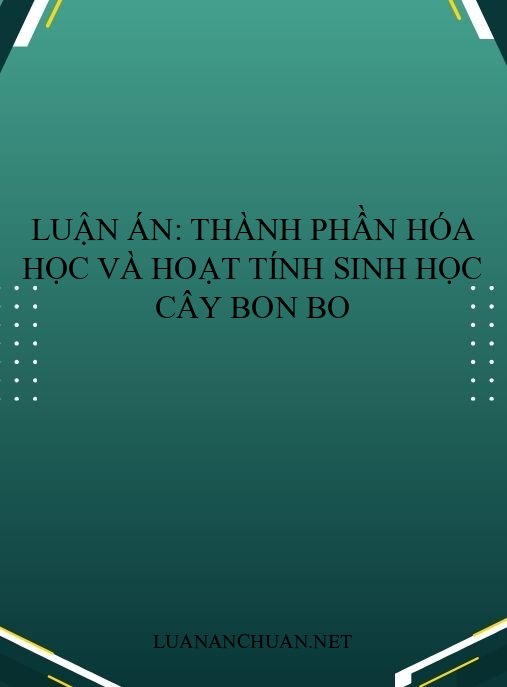Luận án: Thành phần hóa học và hoạt tính sinh học cây Bon bo