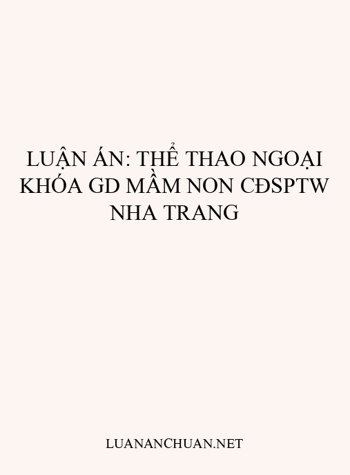 Luận án: Thể thao ngoại khóa GD mầm non CĐSPTW Nha Trang