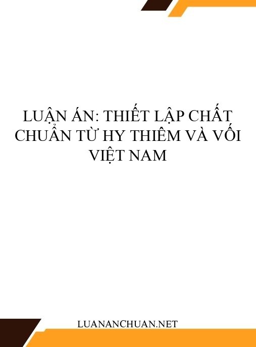 Luận án: Thiết lập chất chuẩn từ Hy thiêm và Vối Việt Nam