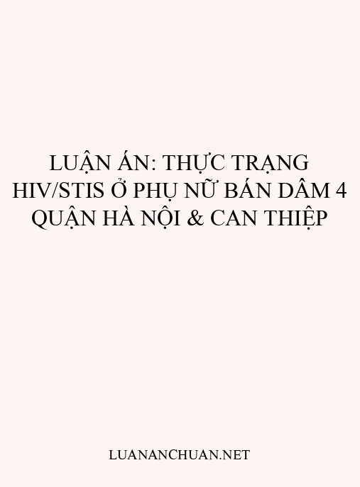 Luận án: Thực trạng HIV/STIs ở phụ nữ bán dâm 4 quận Hà Nội & can thiệp