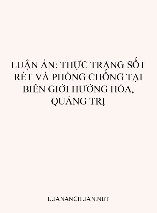 Luận án: Thực trạng sốt rét và phòng chống tại biên giới Hướng Hóa, Quảng Trị