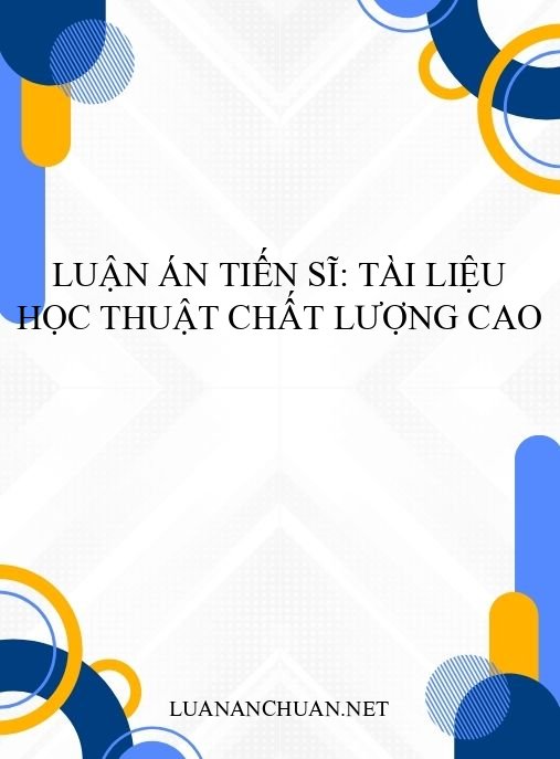 Luận án Tiến sĩ: Tài liệu học thuật chất lượng cao