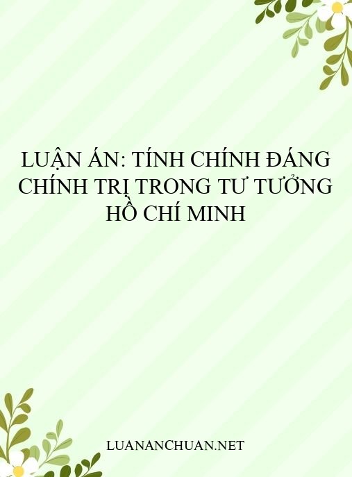 Luận án: Tính chính đáng chính trị trong tư tưởng Hồ Chí Minh