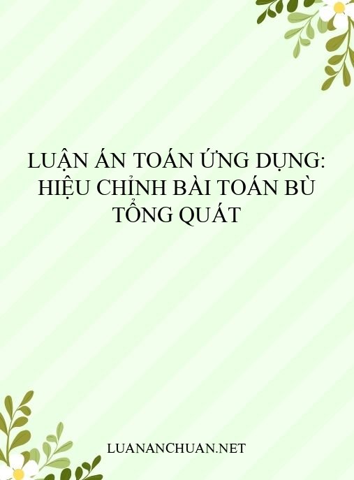 Luận án Toán ứng dụng: Hiệu chỉnh bài toán bù tổng quát