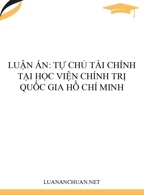 Luận án: Tự chủ tài chính tại Học viện Chính trị Quốc gia Hồ Chí Minh