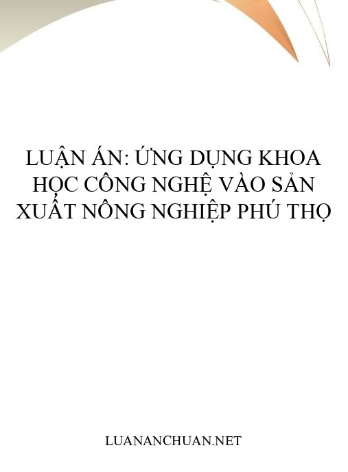 Luận án: Ứng dụng khoa học công nghệ vào sản xuất nông nghiệp Phú Thọ