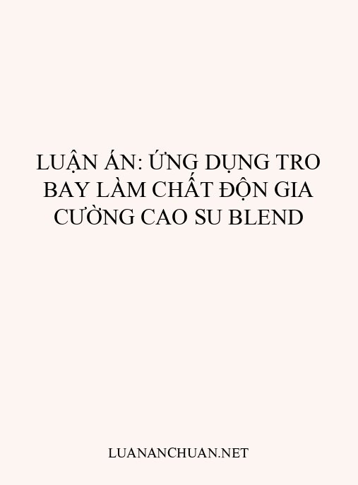 Luận án: Ứng dụng tro bay làm chất độn gia cường cao su blend