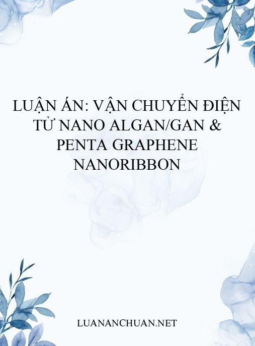 Luận án: Vận chuyển điện tử nano AlGaN/GaN & Penta graphene nanoribbon