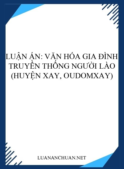 Luận án: Văn hóa gia đình truyền thống người Lào (huyện Xay, Oudomxay)