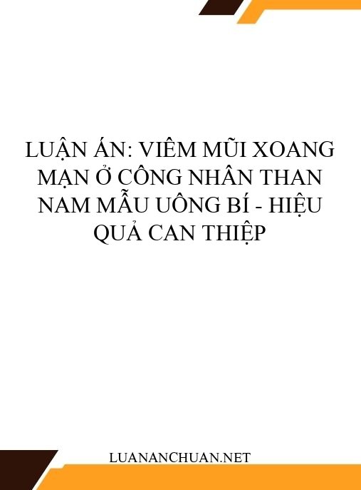 Luận án: Viêm mũi xoang mạn ở công nhân than Nam Mẫu Uông Bí – Hiệu quả can thiệp