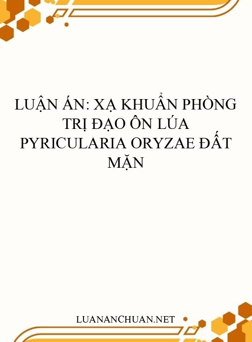 Luận án: Xạ khuẩn phòng trị đạo ôn lúa Pyricularia oryzae đất mặn
