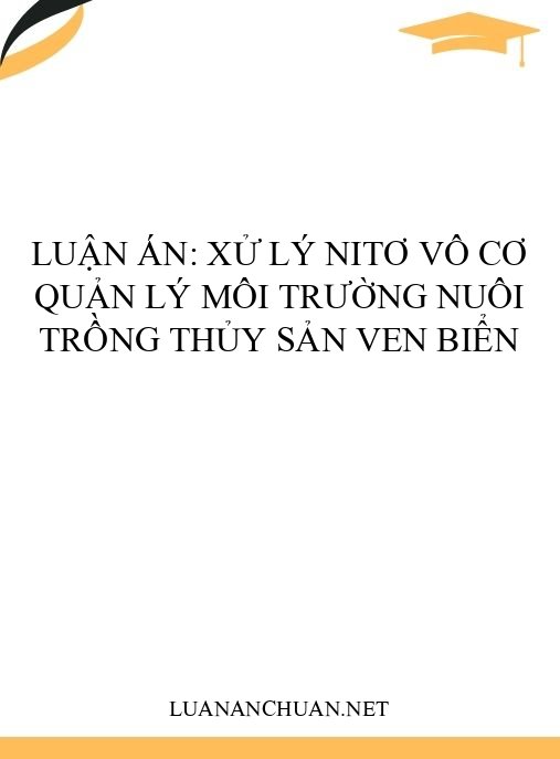 Luận án: Xử lý nitơ vô cơ quản lý môi trường nuôi trồng thủy sản ven biển