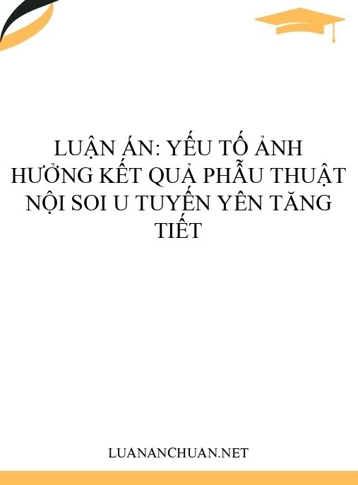 Luận án: Yếu tố ảnh hưởng kết quả phẫu thuật nội soi u tuyến yên tăng tiết