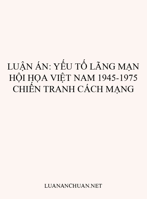 Luận án: Yếu tố lãng mạn hội họa Việt Nam 1945-1975 chiến tranh cách mạng