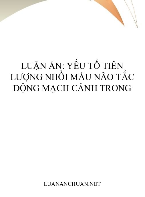 Luận án: Yếu tố tiên lượng nhồi máu não tắc động mạch cảnh trong