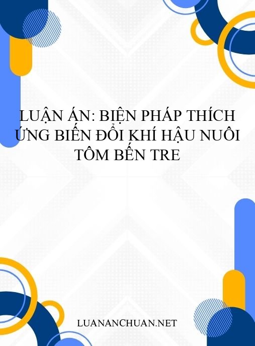 Luận án: Biện pháp thích ứng biến đổi khí hậu nuôi tôm Bến Tre
