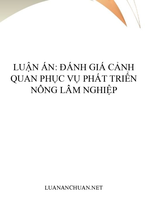 Luận án: Đánh giá cảnh quan phục vụ phát triển nông lâm nghiệp