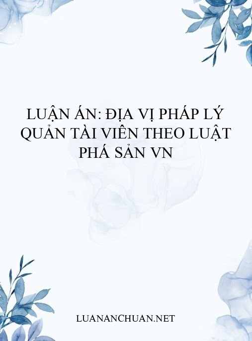 Luận án: Địa vị pháp lý Quản tài viên theo luật phá sản VN