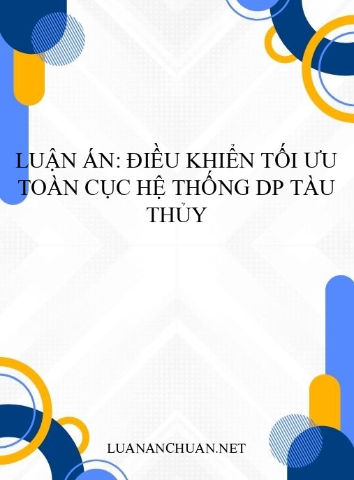 Luận án: Điều khiển tối ưu toàn cục hệ thống DP tàu thủy