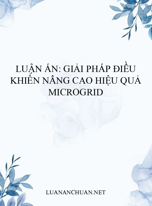 Luận án: Giải pháp điều khiển nâng cao hiệu quả Microgrid