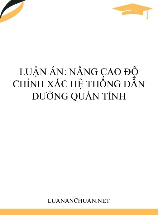 Luận án: Nâng cao độ chính xác hệ thống dẫn đường quán tính